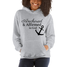 Load image into Gallery viewer, Anchored &amp; Affirmed Hoodie